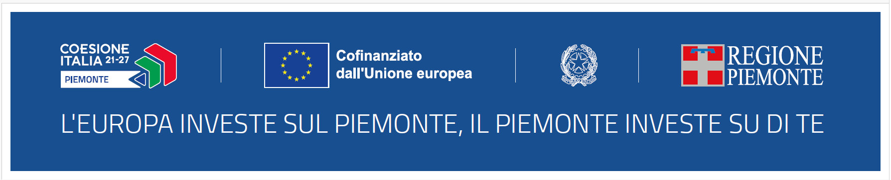 Coesione Italia 21-27 Piemonte, Co-funded by the European Union, Repubblica Italiana, Regione Piemonte – L'Europa investe sul Piemonte, il Piemonte investe su di te